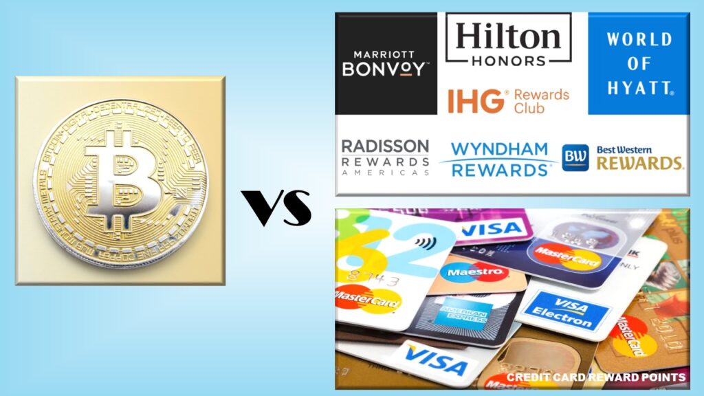 Bitcoin Versus Hotel/Credit Card Reward Points